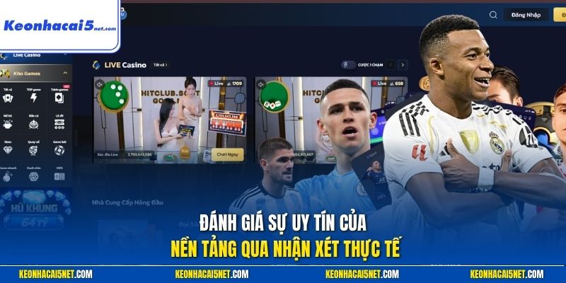 Đánh giá sự uy tín của nền tảng qua nhận xét thực tế