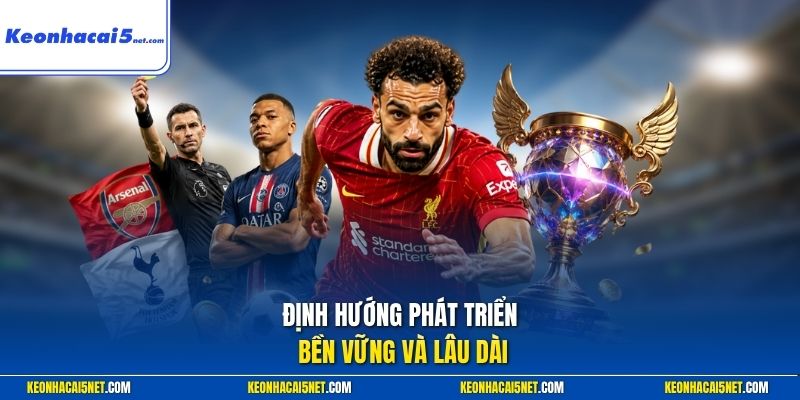 Định hướng phát triển bền vững và lâu dài