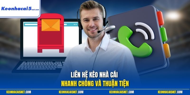 Liên hệ kèo nhà cái nhanh chóng và thuận tiện