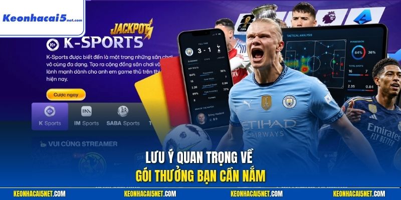 Lưu ý quan trọng về gói thưởng bạn cần nắm